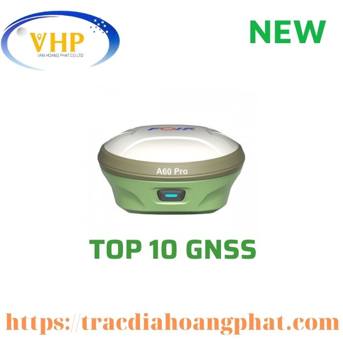 MÁY ĐỊNH VỊ RTK FOIF A60 PRO