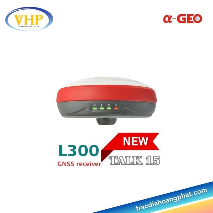 Máy GNSS RTK ALPHA GEO L300 NEW: Đỉnh Cao Công Nghệ – TALK15