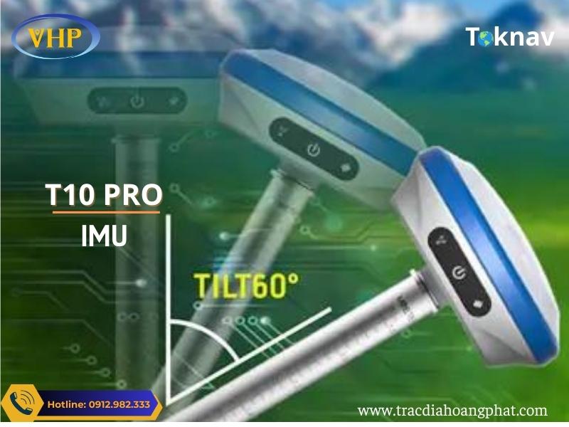 Máy GPS RTK Toknav T10 PRO Bù Nghiêng IMU 60 độ